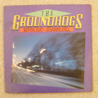 Moving Fast - Standing Still by Groundhogs