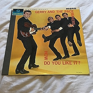 How do you like it ? 1963 1st press Columbia lp blue black labels by Gerry and The Pacemakers