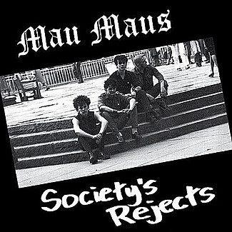 Society’s Rejects by Mau Maus