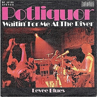 Levee Blues / Waitin For Me At The River by Potliquor