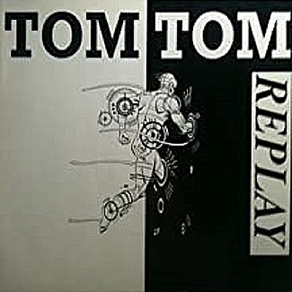 Tom Tom Replay by Tom Tom Replay
