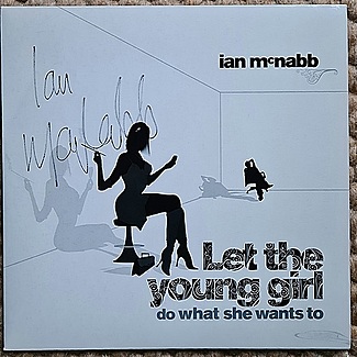 Let The Young Girl Do What She Wants To by Ian McNabb