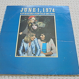 JUNE 1, 1974 by Kevin Ayers, John Cale, Eno, Nico