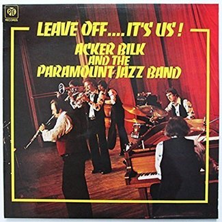 Leave Off...It's Us! by Acker Bilk And His Paramount Jazz Band