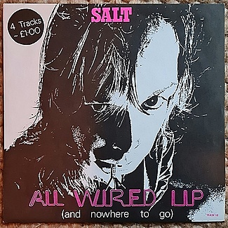 All Wired Up (And Nowhere To Go) by Salt
