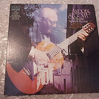 MY FAVORITE SPANISH ENCORES by Andres Segovia