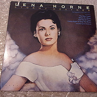 STORMY WEATHER by Lena Horne