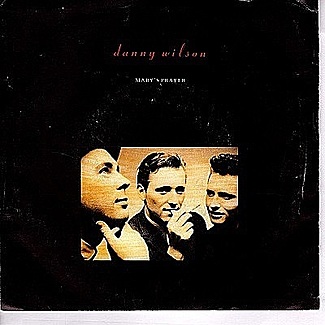 Mary's Prayer / Monkey's Shiny Day by Danny Wilson