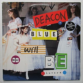 Will We Be Lovers by Deacon Blue