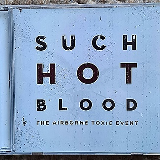 Such Hot Blood by The Airborne Toxic Event