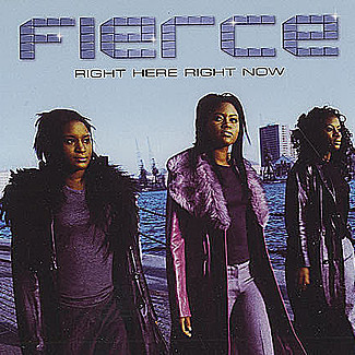 Right Here Right Now by Fierce