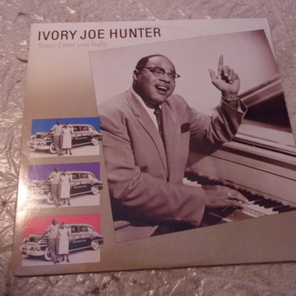 Since I Met You Baby by Ivory Joe Hunter
