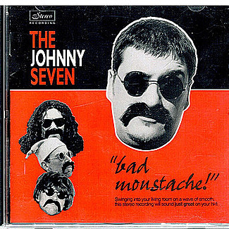 Bad Moustache by The Johnny Seven