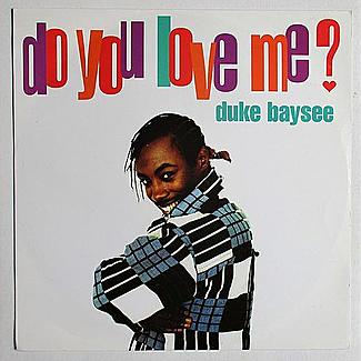 Do You Love Me by Duke Baysee