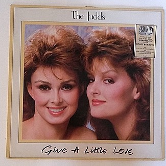 Give a little love by The Judds
