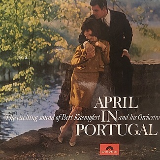 April in Portugal by Bert Kaempfert & His Orchestra