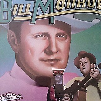Columbia Historic Edition by Bill Monroe