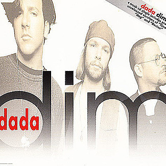 Dim by Dada