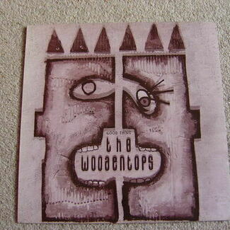Good Thing by The Woodentops