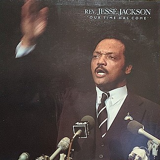 Our Time Has Come by Rev. Jesse Jackson