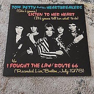 She's gonna Listen To Her Heart by Tom Petty