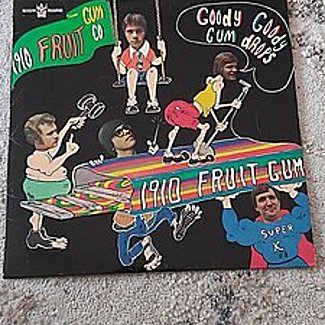 Goody Goody Gum Drops by 1910 Fruitgum Company