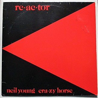 Reactor by Neil Young & Crazy Horse