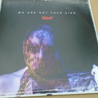 We Are Not Your Kind by Slipknot