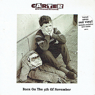 Born On The 5th Of November by Carter The Unstoppable Sex Machine