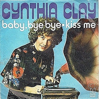 Baby, Bye Bye / Kiss Me by Cynthia Clay