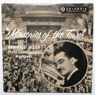 Memories Of The Tower by Reginald Dixon