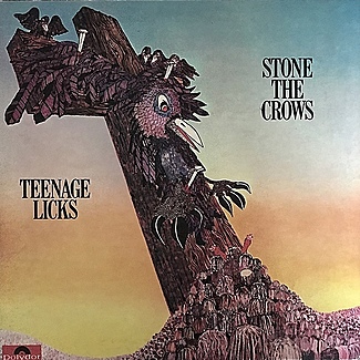 Teenage Licks by Stone The Crows