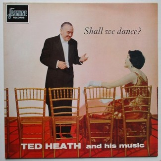 Shall We Dance by Ted Heath And His Music