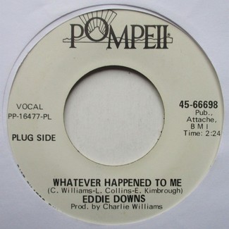 Whatever Happened To Me by Eddie Downs