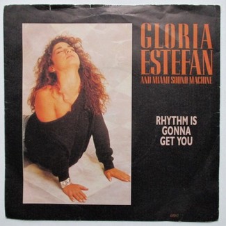 Rhythm Is Gonna Get You by Gloria Estefan