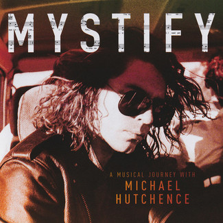 Mystify - A Musical Journey With Michael Hutchence by Michael Hutchence