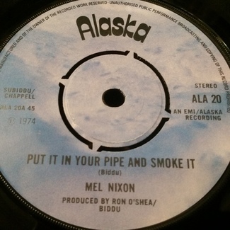 Put it in your pipe and smoke it by Mel Nixon