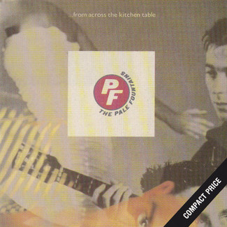 ... From Across The Kitchen Table by The Pale Fountains