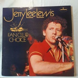 FAN CLUB CHOICE by Jerry Lee Lewis