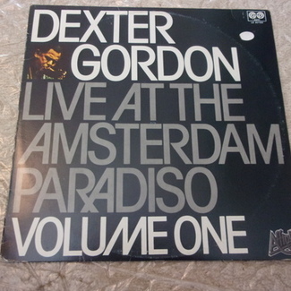 LIVE AT THE AMSTERDAM PARADISO VOL. 1 by Dexter Gordon