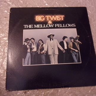 BIG TWIST AND THE MELLOW FELLOWS by Big Twist And The Mellow Fellows