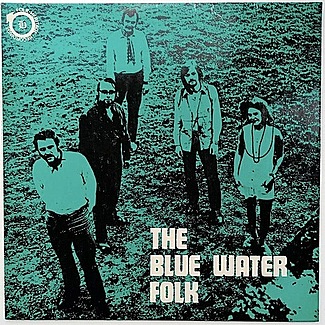 The Blue Water Folk by Blue Water Folk