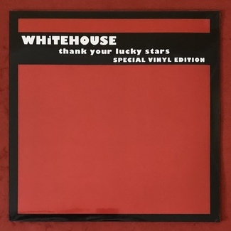 Thank Your Lucky Stars (Special Vinyl Edition) by Whitehouse