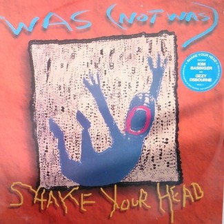 Shake Your Head by Was (Not Was)