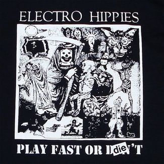 Play Fast Or Die by Electro Hippies