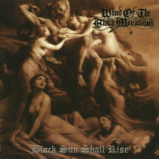 Black Sun Shall Rise by Wind Of The Black Mountains