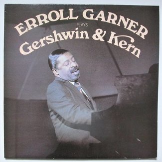 Erroll Garner Plays Gershwin & Kern by Erroll Garner