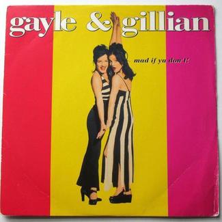 Mad If Ya Don't ! / Sacred Kisses by Gayle & Gillian