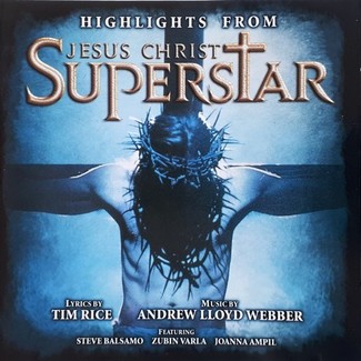 Highlights From Jesus Christ Superstar by Tim Rice, Andrew Lloyd Webber