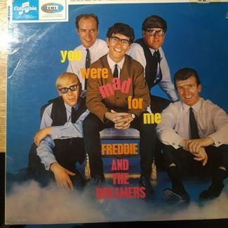 YOU WERE MAD FOR ME by Freddie and The Dreamers